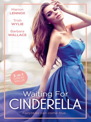 cover image of Waiting For Cinderella / Cinderella: Hired by the Prince / His L.A. Cinderella / A Millionaire for Cinderella